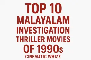Top 10 Malayalam Investigation Thriller Movies of 1990s | Cinematic Whizz