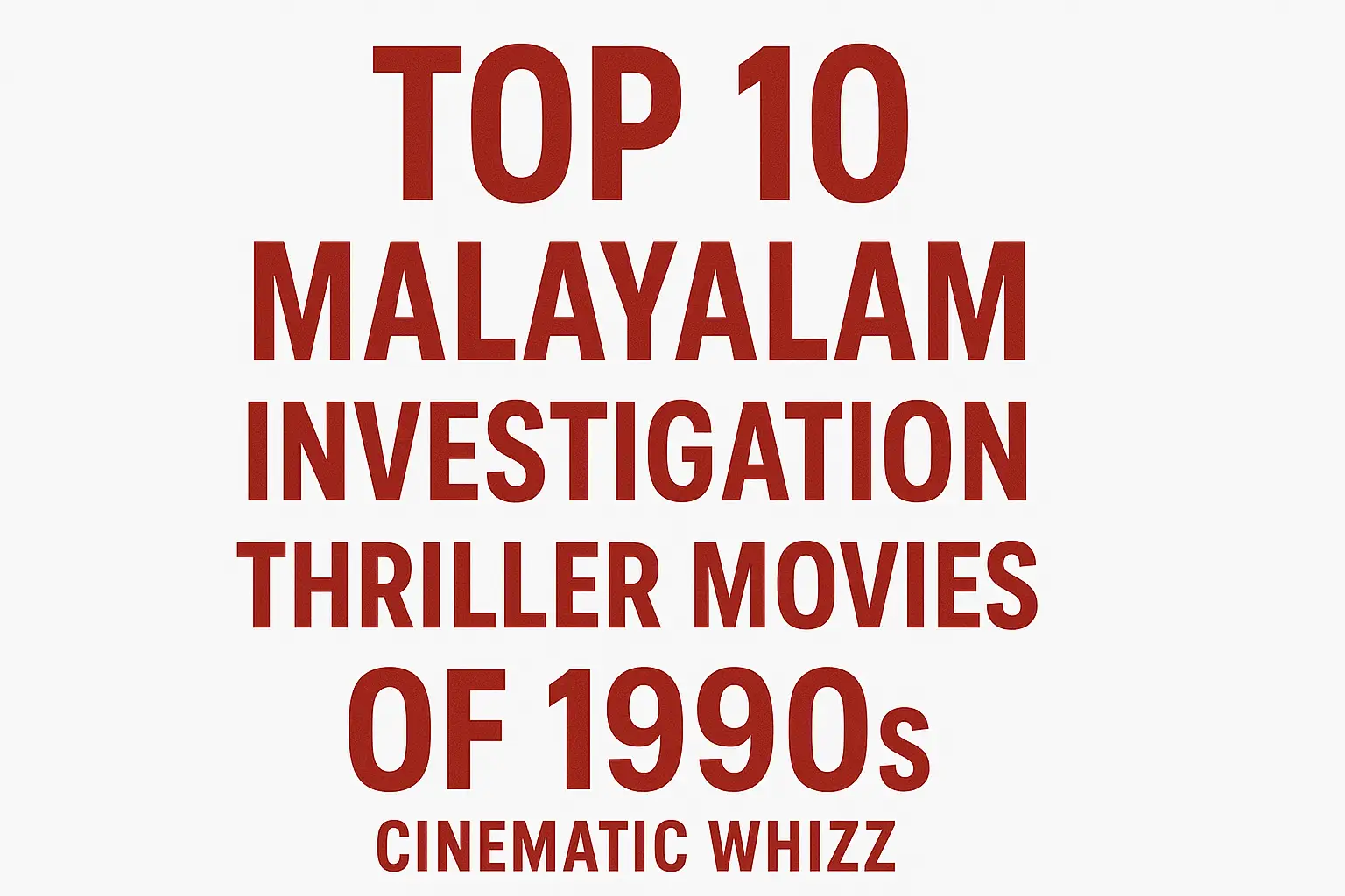 Top 10 Malayalam Investigation Thriller Movies of 1990s | Cinematic Whizz